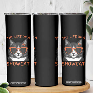The Life Of A Showcat Skinny Tumbler Funny Cat Showgirl Era TS10 Print Your Wear