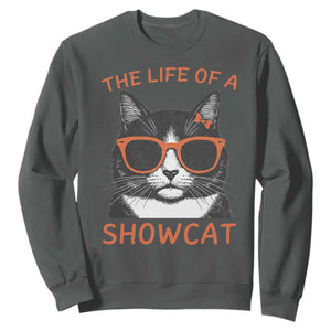 The Life Of A Showcat Sweatshirt Funny Cat Showgirl Era TS10 Dark Heather Print Your Wear
