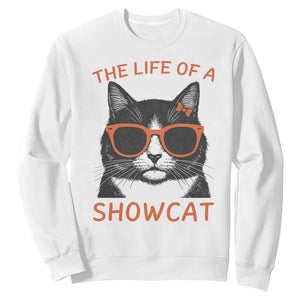 The Life Of A Showcat Sweatshirt Funny Cat Showgirl Era TS10 White Print Your Wear