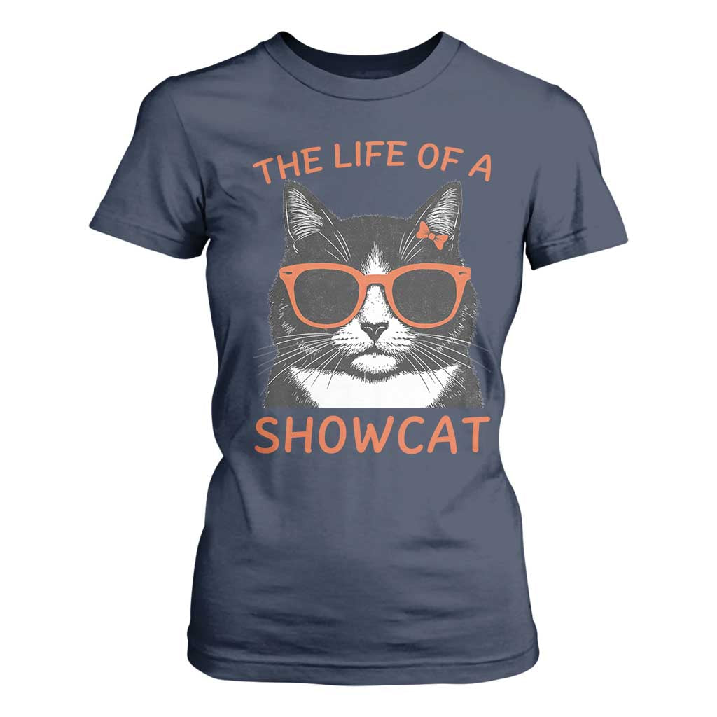 The Life Of A Showcat T Shirt For Women Funny Cat Showgirl Era TS10 Navy Print Your Wear