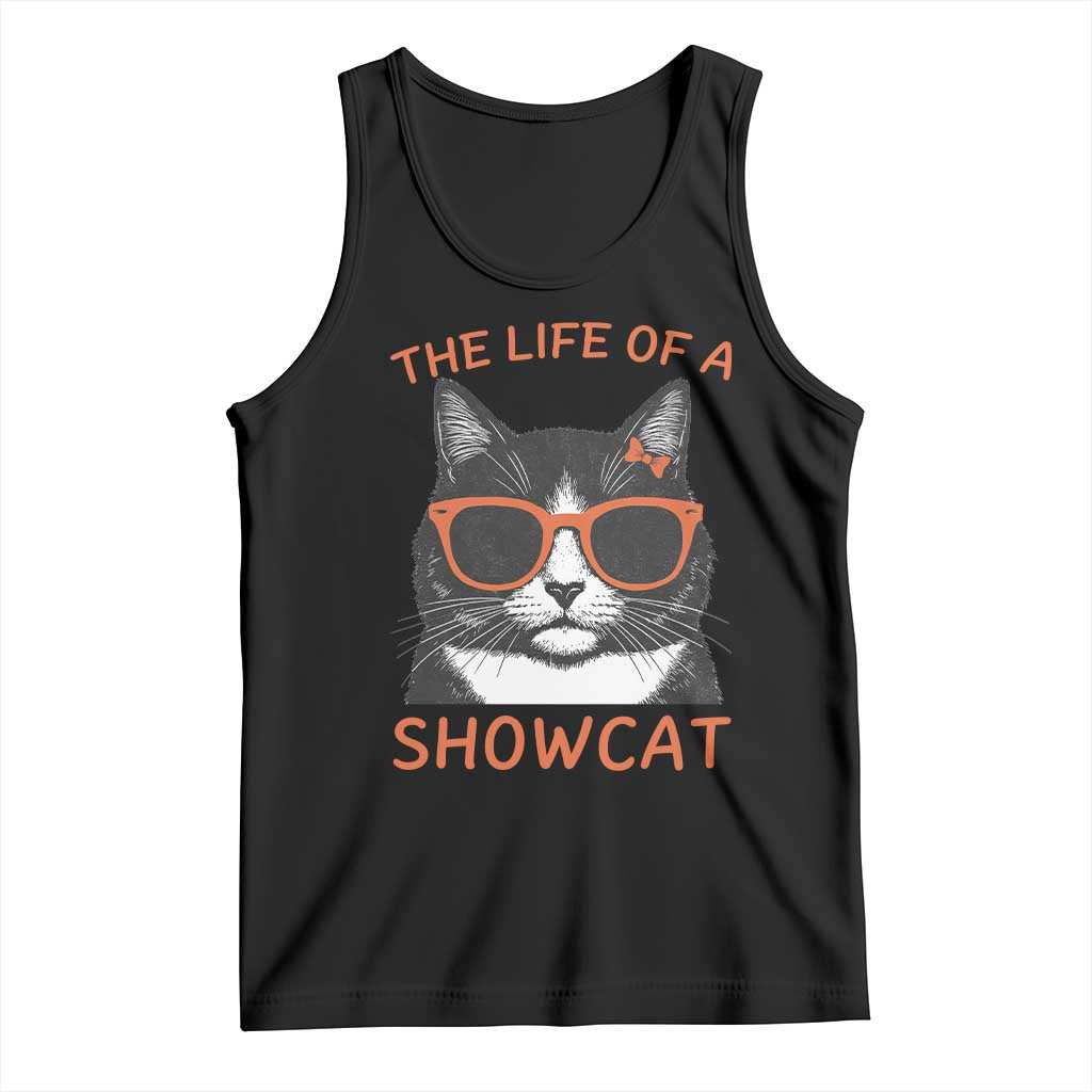 The Life Of A Showcat Tank Top Funny Cat Showgirl Era TS10 Black Print Your Wear