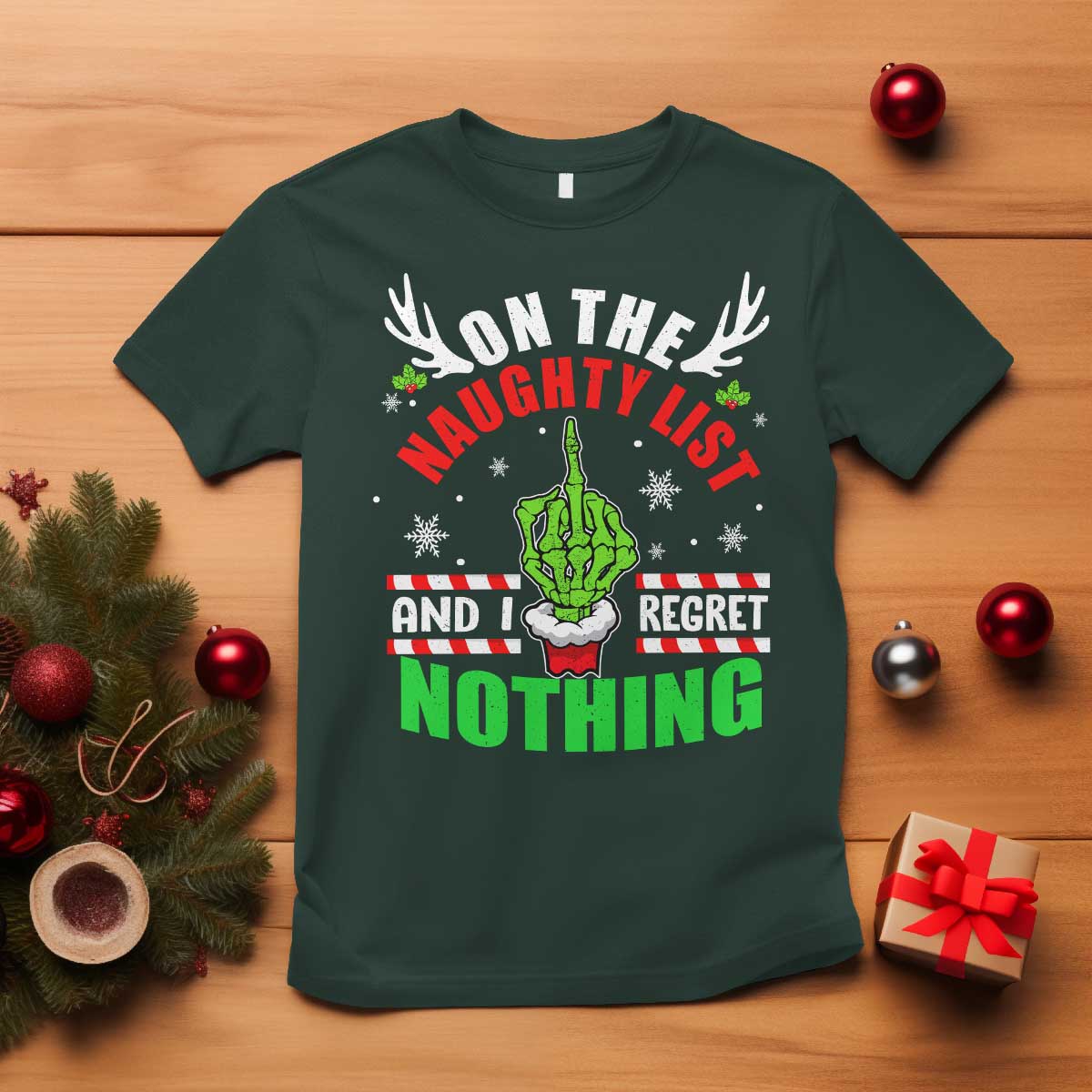 Funny Xmas T Shirt On The List Of Naughty And I Regret Nothing Christmas TS10 Dark Forest Green Print Your Wear