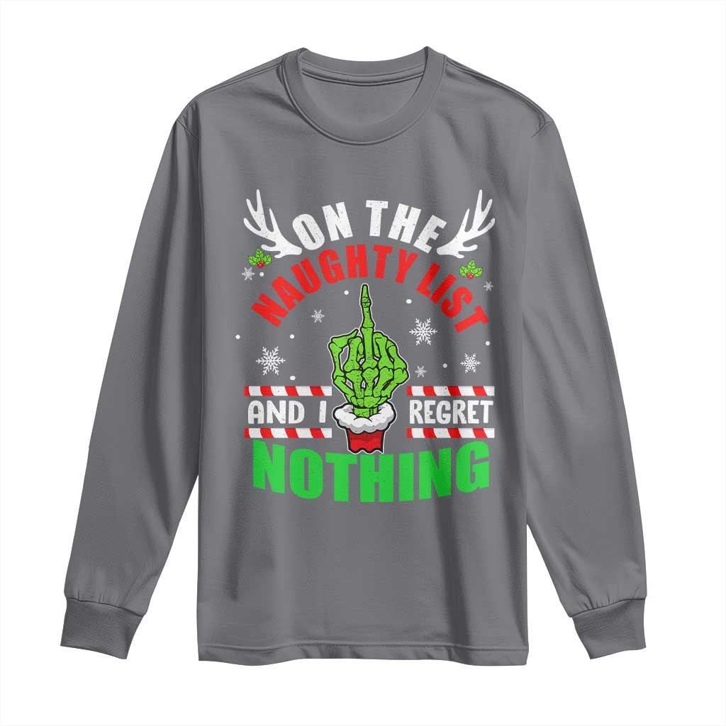 Funny Xmas Long Sleeve Shirt On The List Of Naughty And I Regret Nothing Christmas TS10 Charcoal Print Your Wear