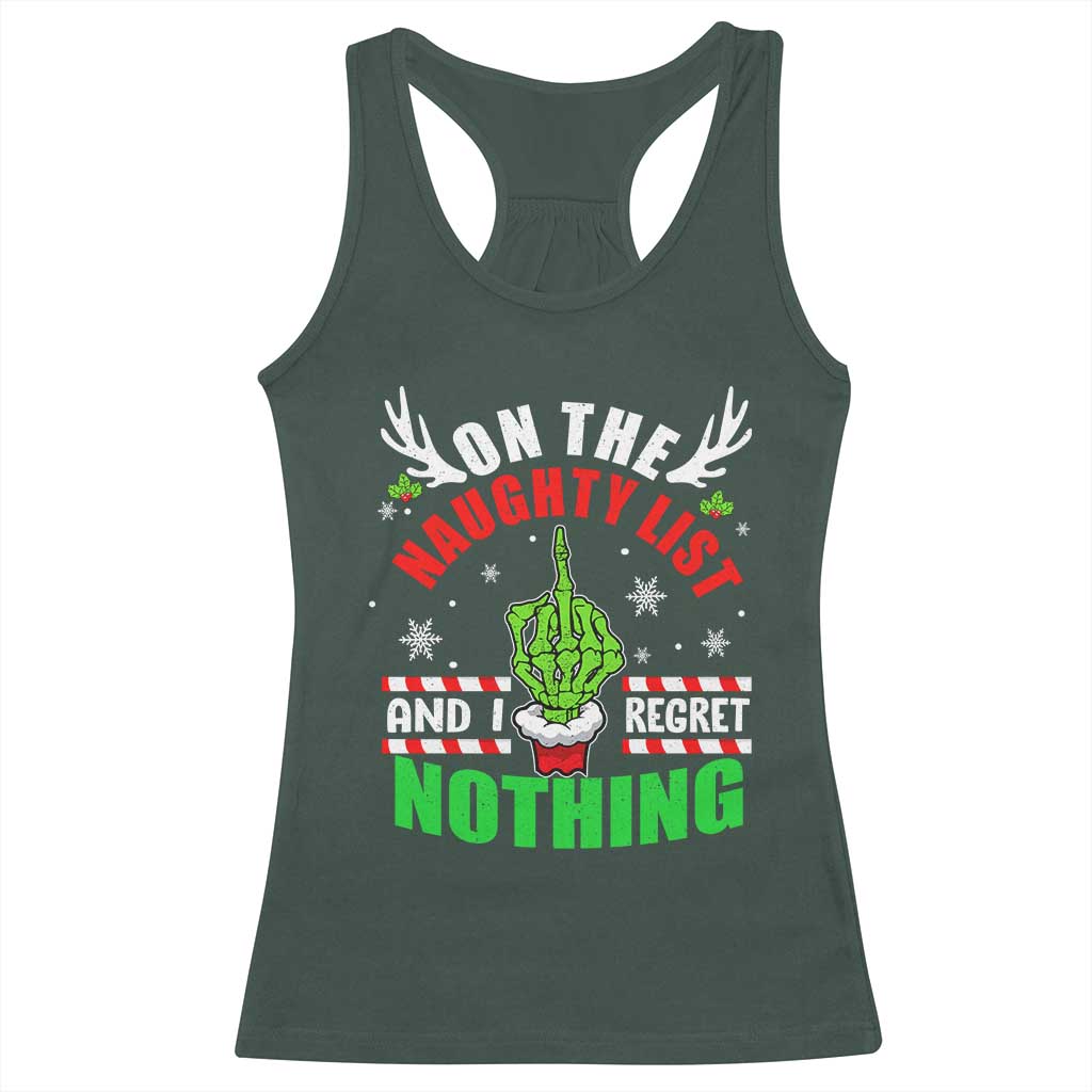 Funny Xmas Racerback Tank Top On The List Of Naughty And I Regret Nothing Christmas TS10 Dark Forest Green Print Your Wear