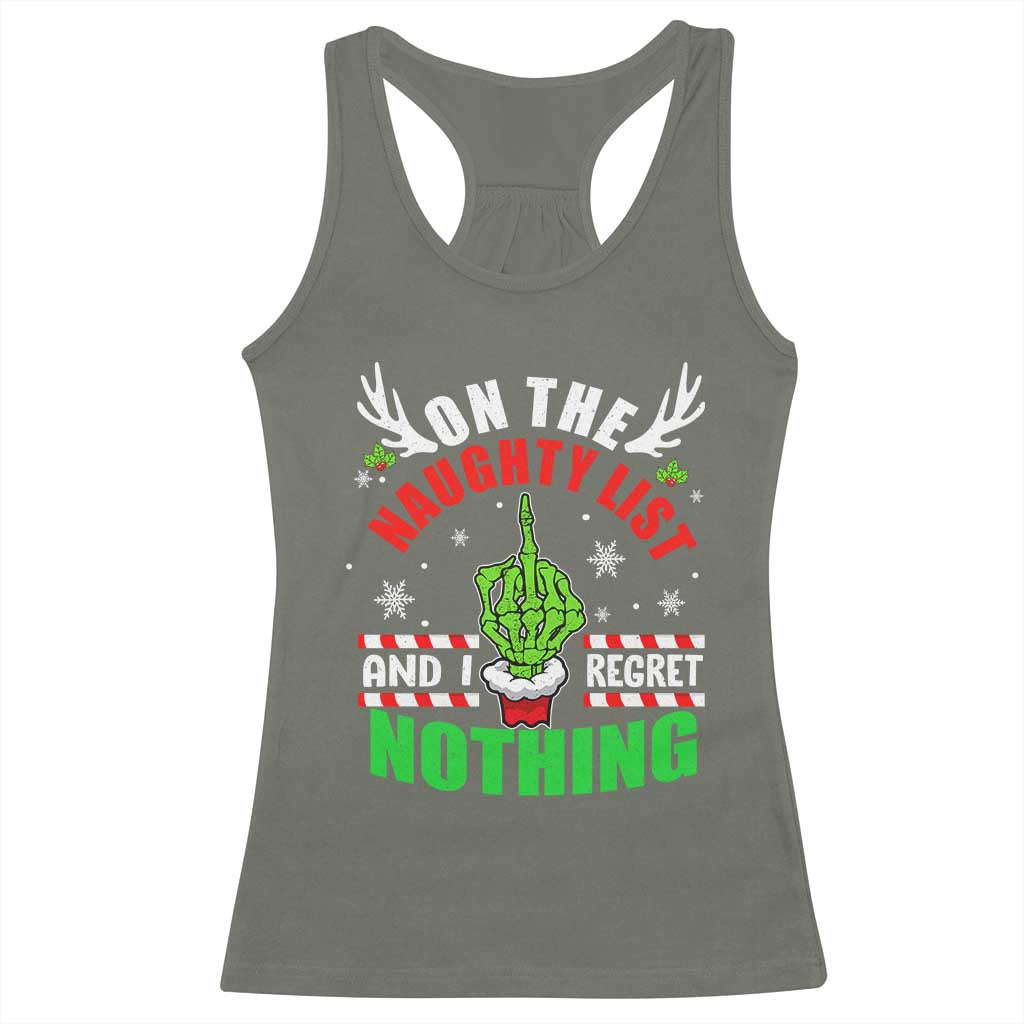 Funny Xmas Racerback Tank Top On The List Of Naughty And I Regret Nothing Christmas TS10 Military Green Print Your Wear