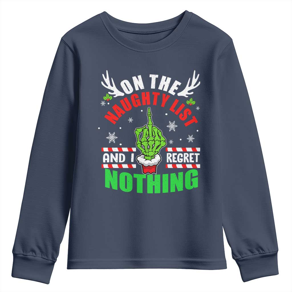 Funny Xmas Youth Sweatshirt On The List Of Naughty And I Regret Nothing Christmas TS10 Navy Print Your Wear