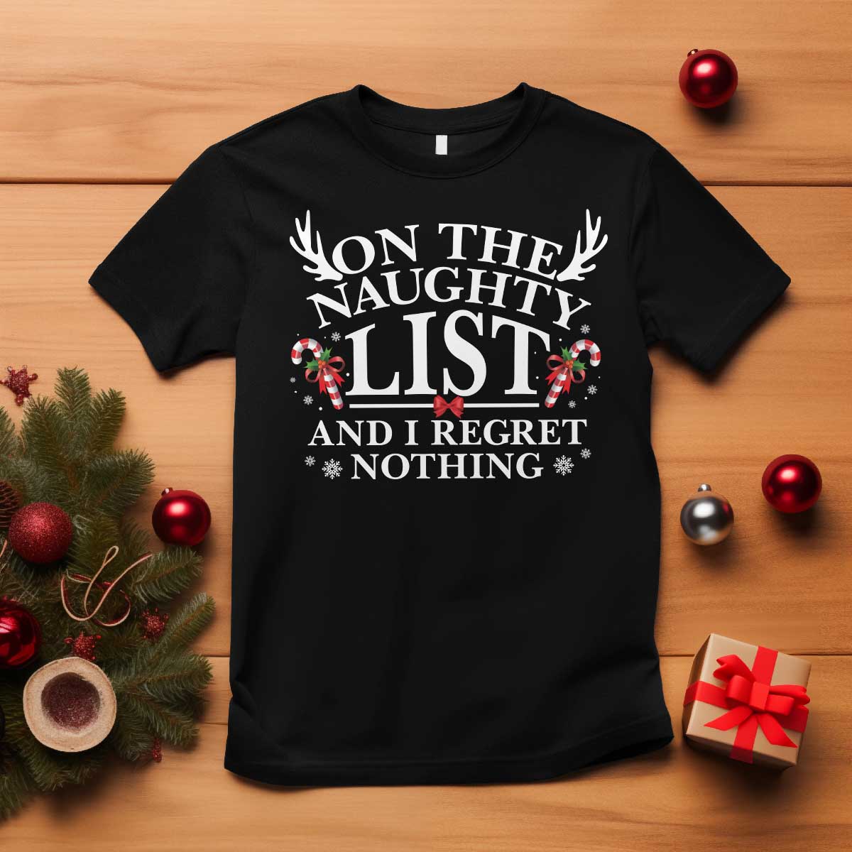 Funny Xmas T Shirt On The Naughty List And I Regret Nothing TS10 Black Print Your Wear
