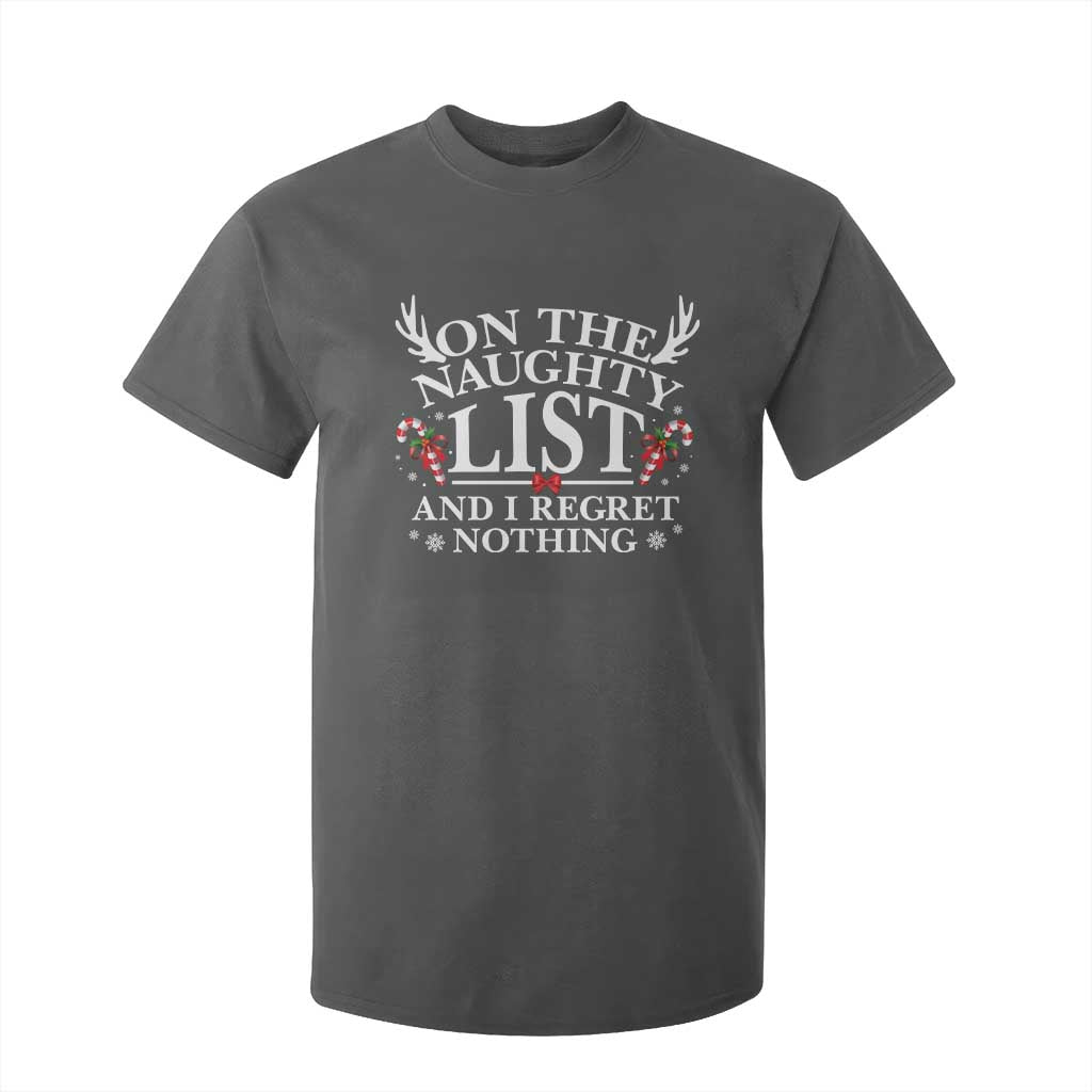 Funny Xmas T Shirt For Kid On The Naughty List And I Regret Nothing TS10 Dark Heather Print Your Wear