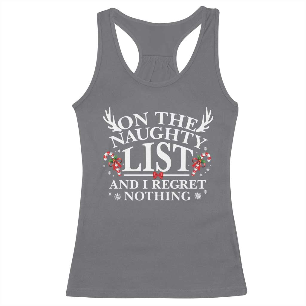 Funny Xmas Racerback Tank Top On The Naughty List And I Regret Nothing TS10 Charcoal Print Your Wear