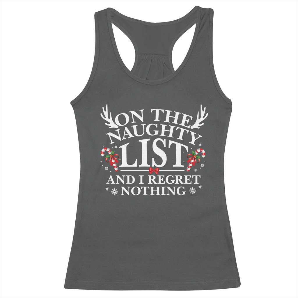 Funny Xmas Racerback Tank Top On The Naughty List And I Regret Nothing TS10 Dark Heather Print Your Wear