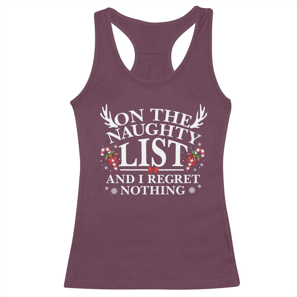 Funny Xmas Racerback Tank Top On The Naughty List And I Regret Nothing TS10 Maroon Print Your Wear