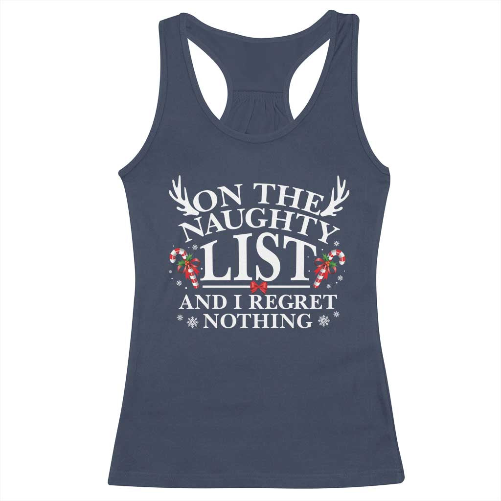 Funny Xmas Racerback Tank Top On The Naughty List And I Regret Nothing TS10 Navy Print Your Wear
