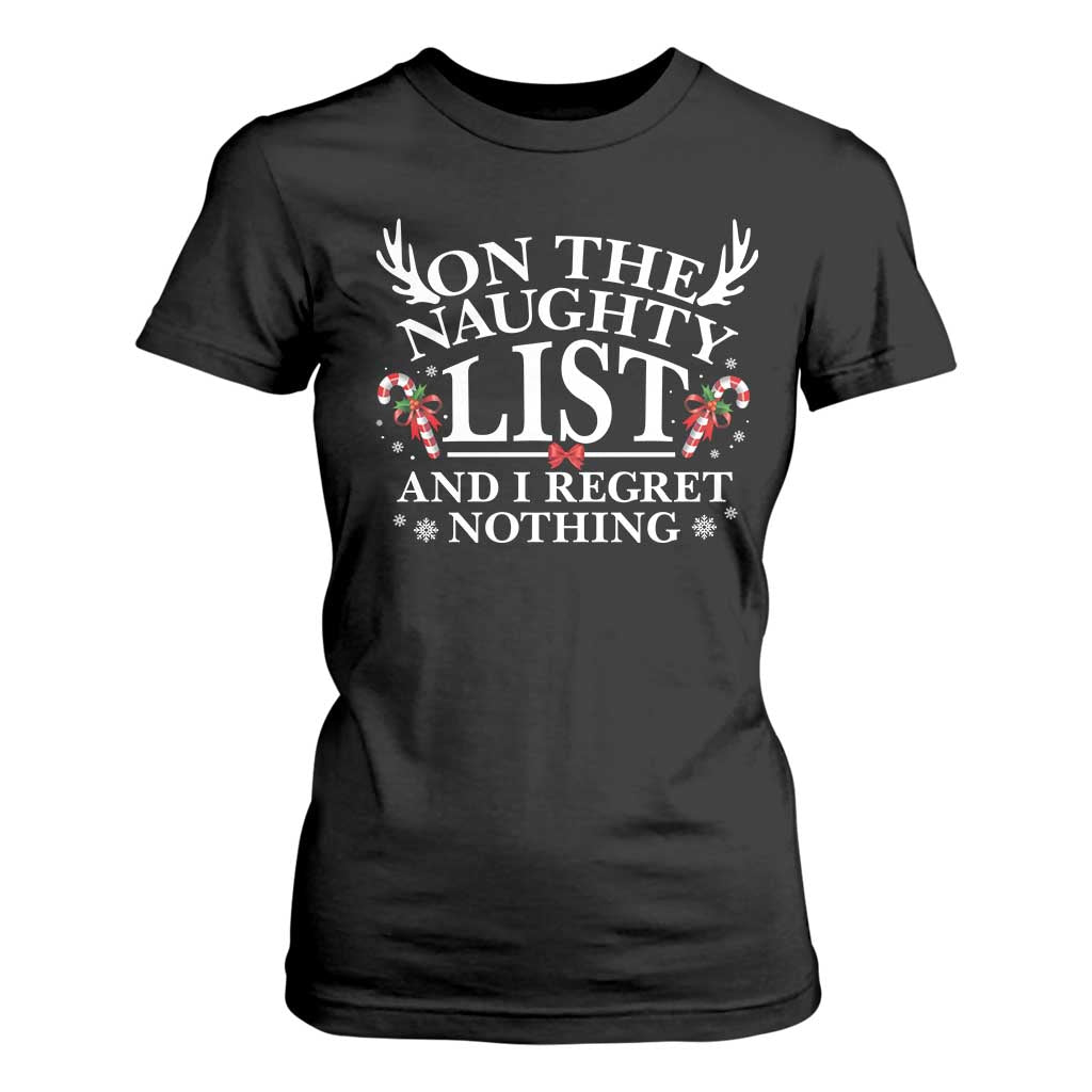 Funny Xmas T Shirt For Women On The Naughty List And I Regret Nothing TS10 Black Print Your Wear