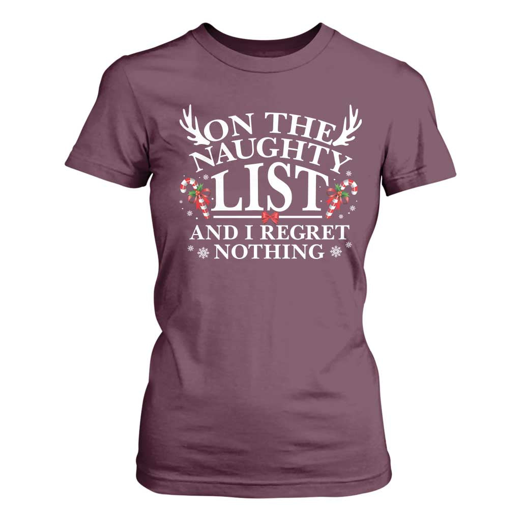 Funny Xmas T Shirt For Women On The Naughty List And I Regret Nothing TS10 Maroon Print Your Wear