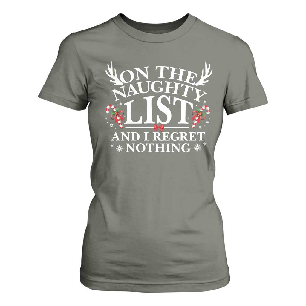 Funny Xmas T Shirt For Women On The Naughty List And I Regret Nothing TS10 Military Green Print Your Wear