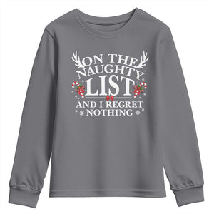 Funny Xmas Youth Sweatshirt On The Naughty List And I Regret Nothing TS10 Charcoal Print Your Wear