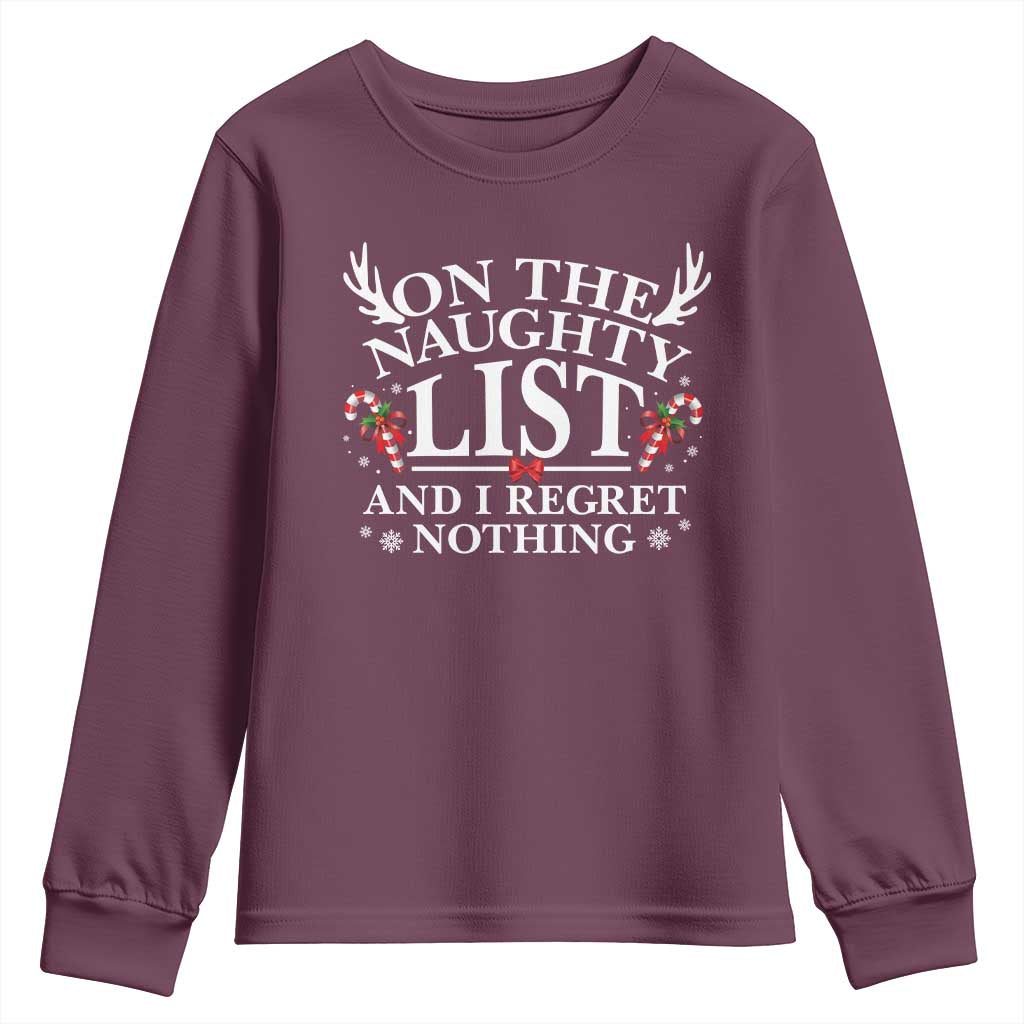 Funny Xmas Youth Sweatshirt On The Naughty List And I Regret Nothing TS10 Maroon Print Your Wear