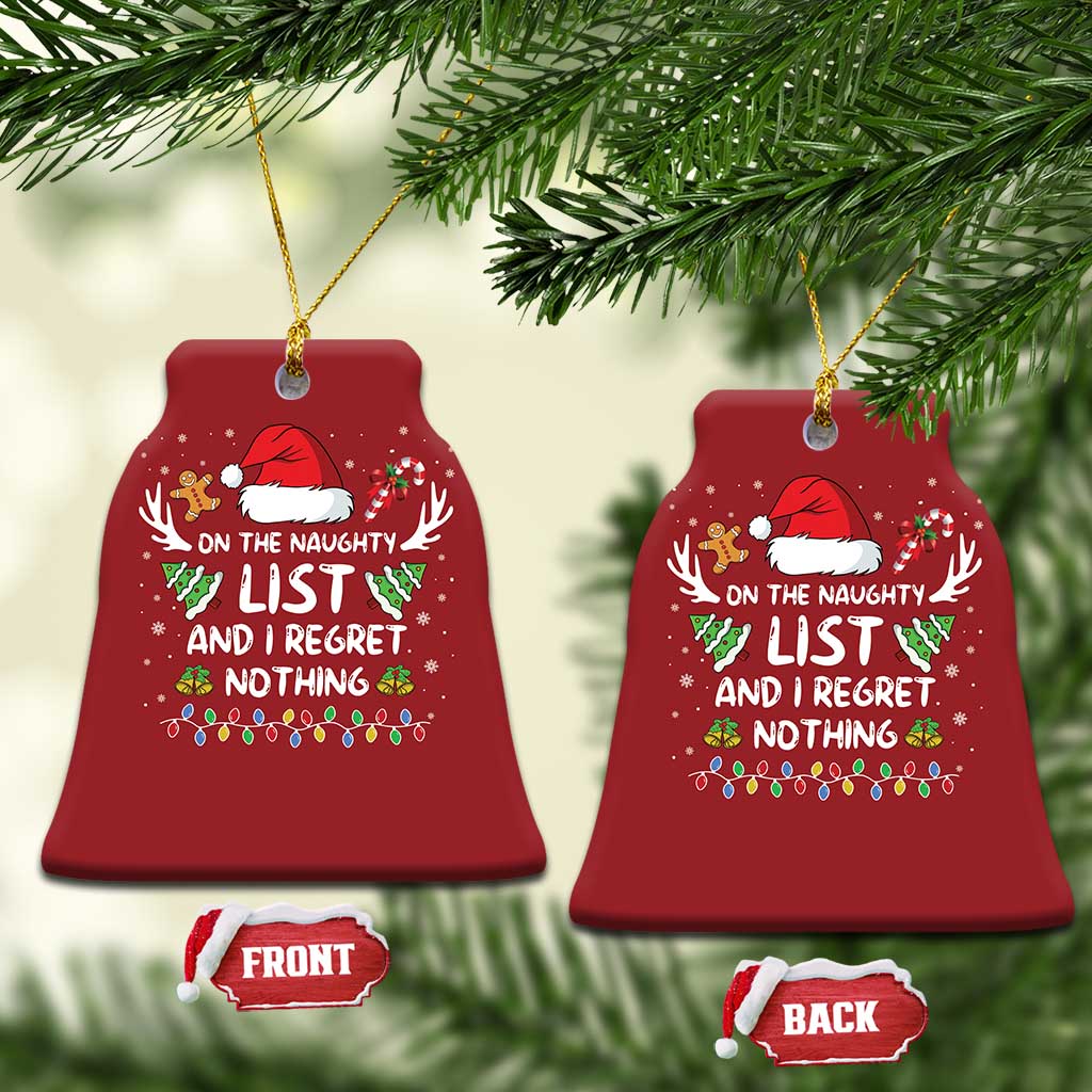 Funny Christmas Ornament On The List Of Naughty And I Regret Nothing TS10 Bell Flake Red Print Your Wear