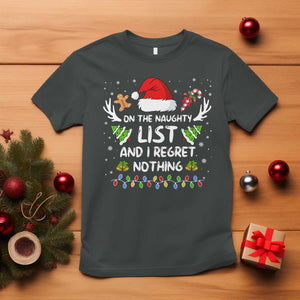 Funny Xmas T Shirt On The List Of Naughty And I Regret Nothing TS10 Dark Heather Print Your Wear