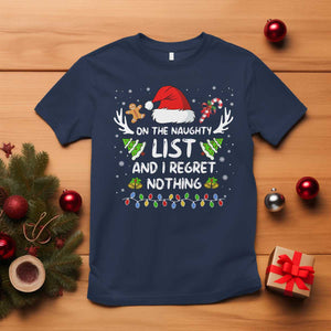 Funny Xmas T Shirt On The List Of Naughty And I Regret Nothing TS10 Navy Print Your Wear