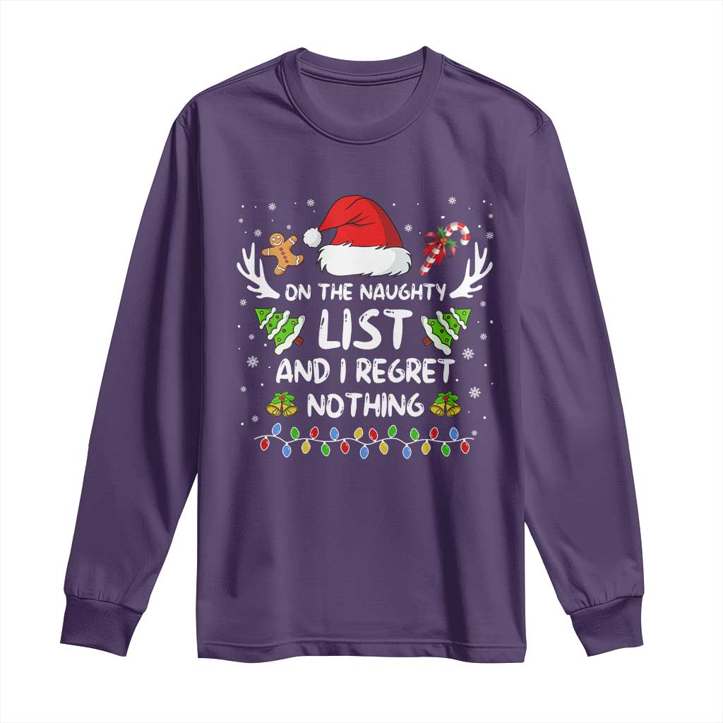 Funny Xmas Long Sleeve Shirt On The List Of Naughty And I Regret Nothing TS10 Purple Print Your Wear