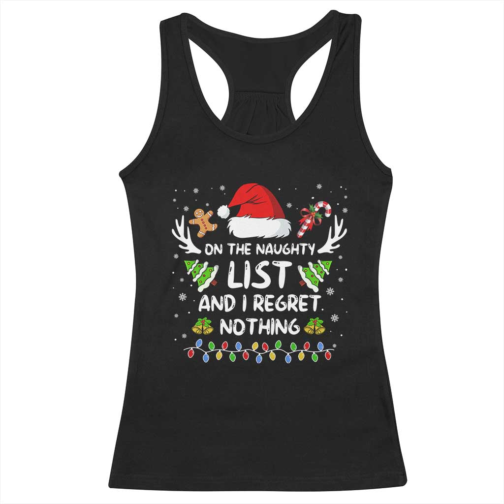 Funny Xmas Racerback Tank Top On The List Of Naughty And I Regret Nothing TS10 Black Print Your Wear