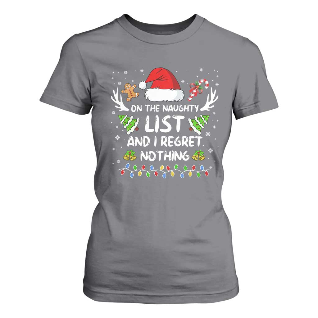 Funny Xmas T Shirt For Women On The List Of Naughty And I Regret Nothing TS10 Charcoal Print Your Wear