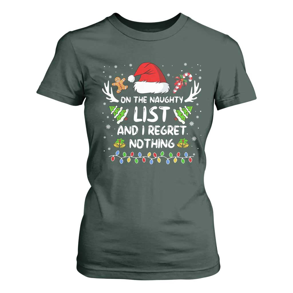 Funny Xmas T Shirt For Women On The List Of Naughty And I Regret Nothing TS10 Dark Forest Green Print Your Wear