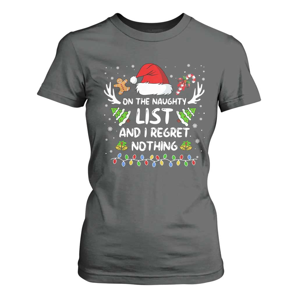 Funny Xmas T Shirt For Women On The List Of Naughty And I Regret Nothing TS10 Dark Heather Print Your Wear