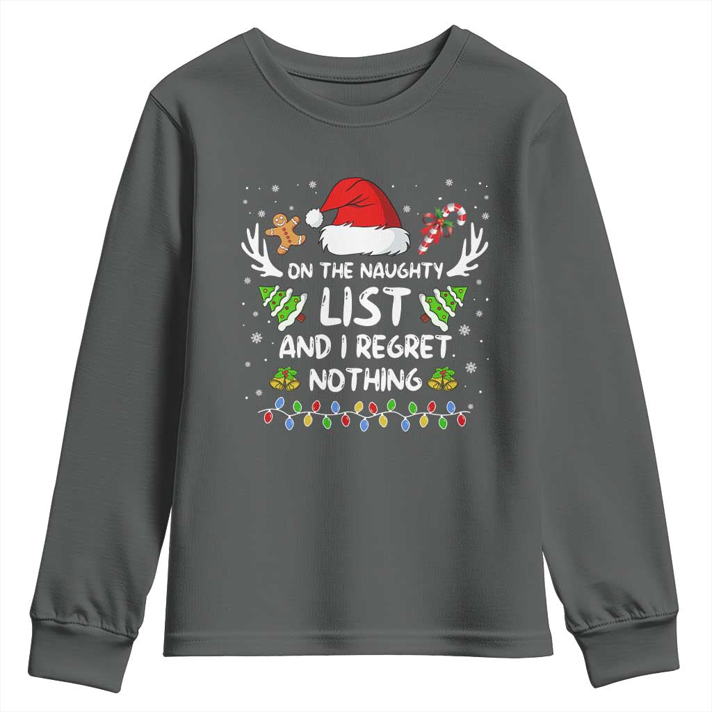 Funny Xmas Youth Sweatshirt On The List Of Naughty And I Regret Nothing TS10 Dark Heather Print Your Wear