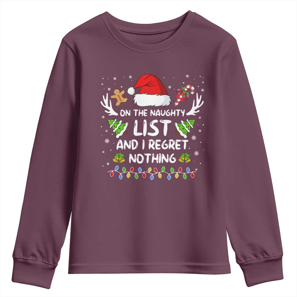 Funny Xmas Youth Sweatshirt On The List Of Naughty And I Regret Nothing TS10 Maroon Print Your Wear