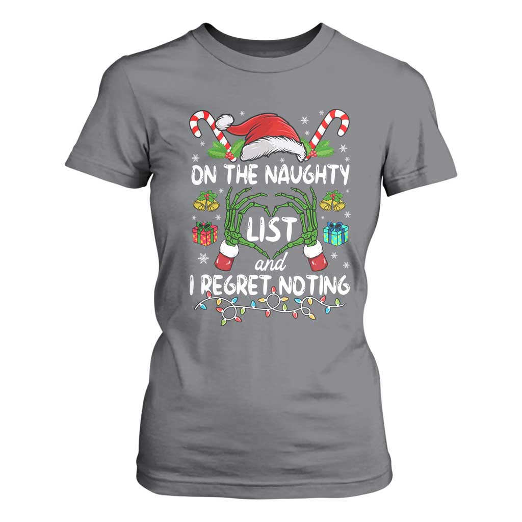 Funny Christmas T Shirt For Women On The Naughty List And I Regret Nothing TS10 Charcoal Print Your Wear