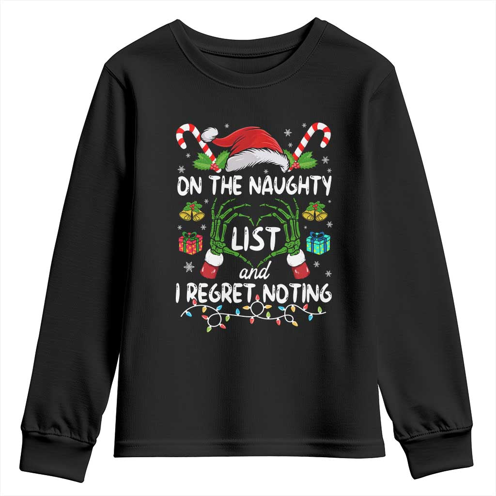 Funny Christmas Youth Sweatshirt On The Naughty List And I Regret Nothing TS10 Black Print Your Wear
