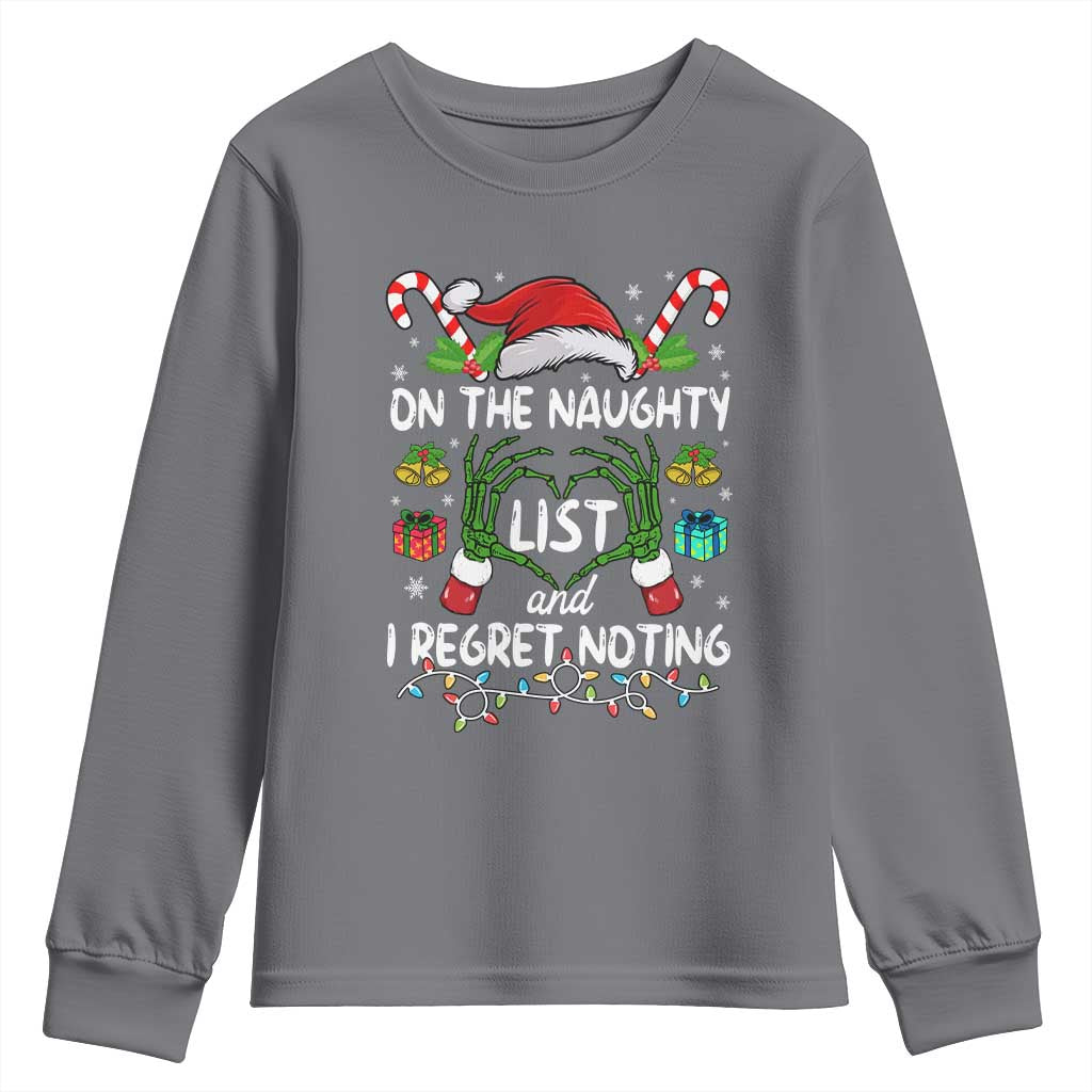 Funny Christmas Youth Sweatshirt On The Naughty List And I Regret Nothing TS10 Charcoal Print Your Wear