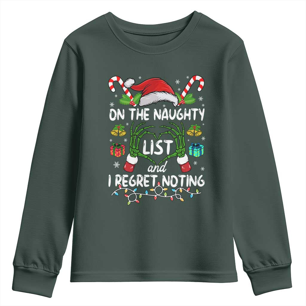 Funny Christmas Youth Sweatshirt On The Naughty List And I Regret Nothing TS10 Dark Forest Green Print Your Wear
