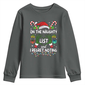 Funny Christmas Youth Sweatshirt On The Naughty List And I Regret Nothing TS10 Dark Heather Print Your Wear