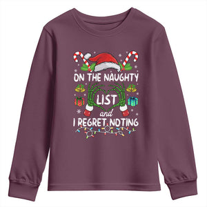 Funny Christmas Youth Sweatshirt On The Naughty List And I Regret Nothing TS10 Maroon Print Your Wear