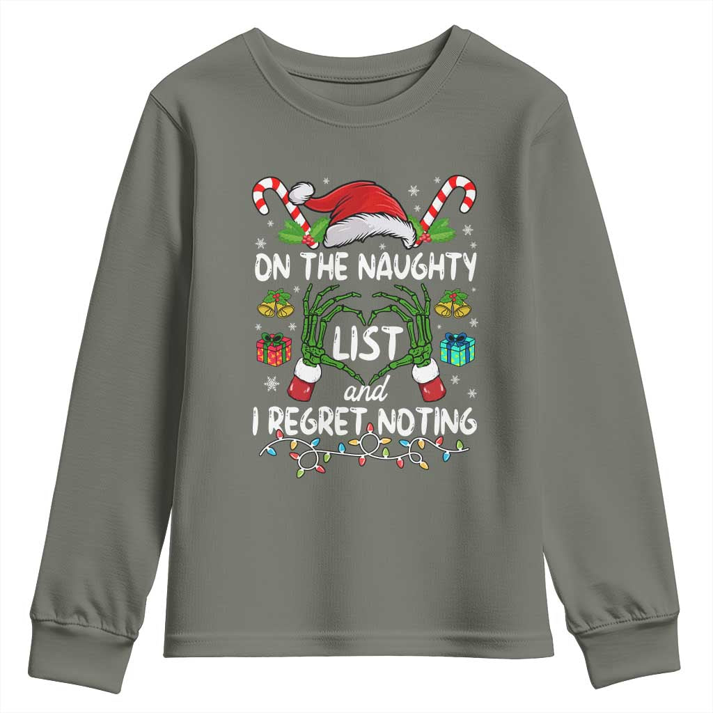 Funny Christmas Youth Sweatshirt On The Naughty List And I Regret Nothing TS10 Military Green Print Your Wear