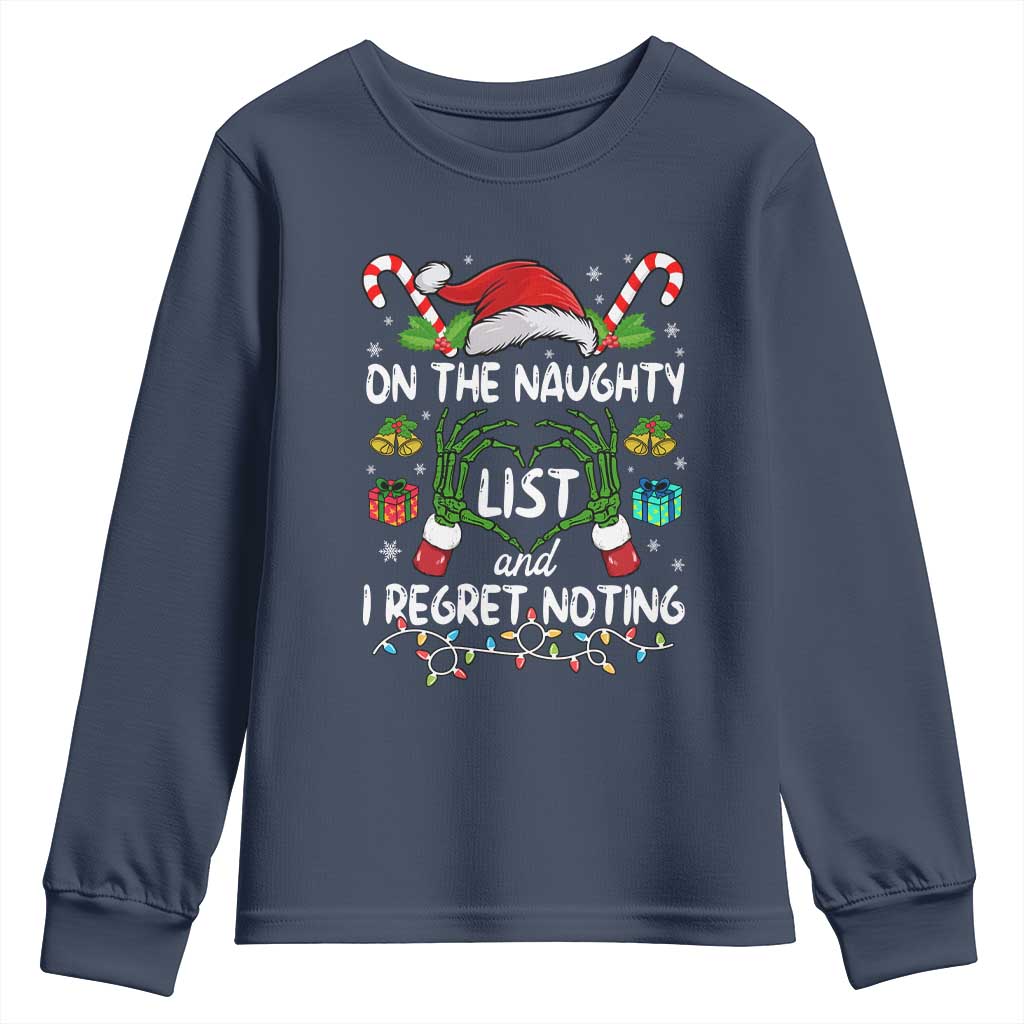 Funny Christmas Youth Sweatshirt On The Naughty List And I Regret Nothing TS10 Navy Print Your Wear