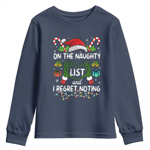 Funny Christmas Youth Sweatshirt On The Naughty List And I Regret Nothing TS10 Navy Print Your Wear