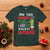 Funny Christmas T Shirt On The List Of Naughty And I Regret Nothing Xmas TS10 Dark Forest Green Print Your Wear