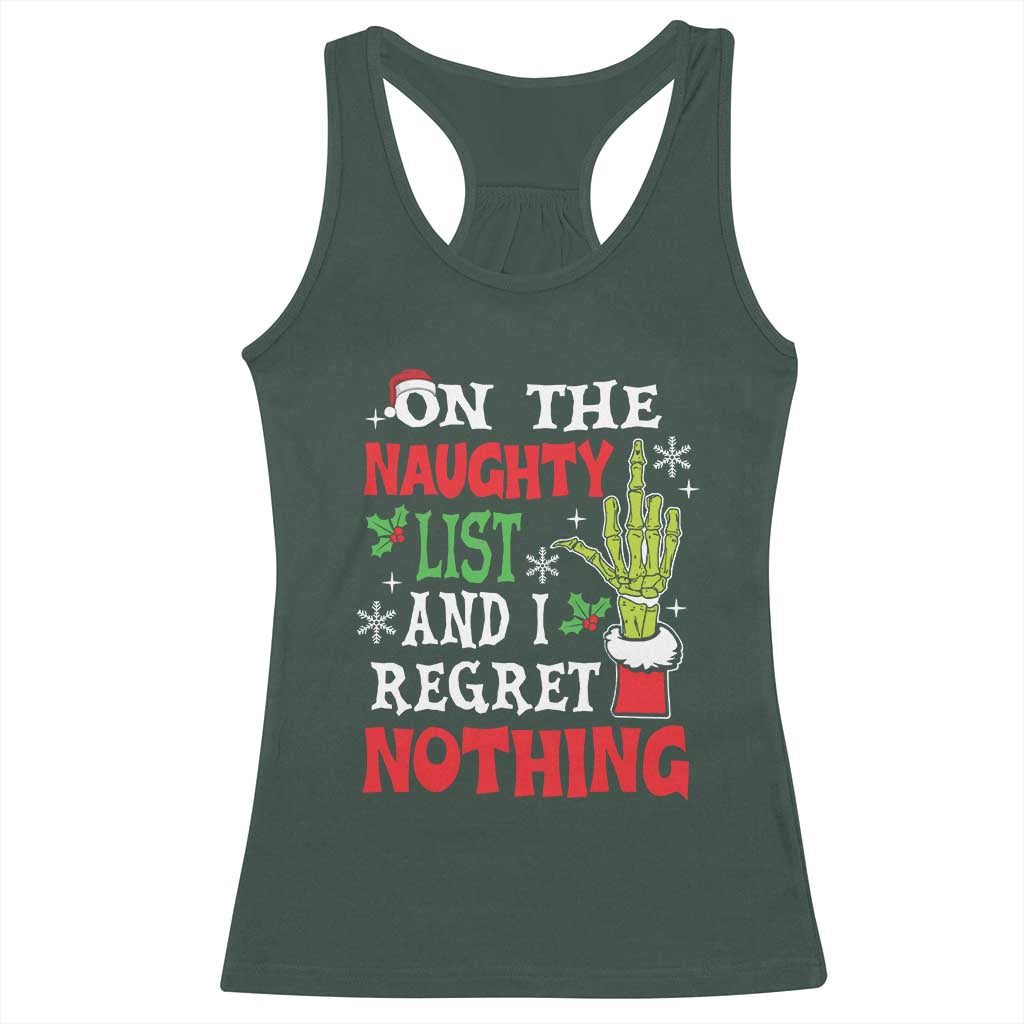 Funny Christmas Racerback Tank Top On The List Of Naughty And I Regret Nothing Xmas TS10 Dark Forest Green Print Your Wear