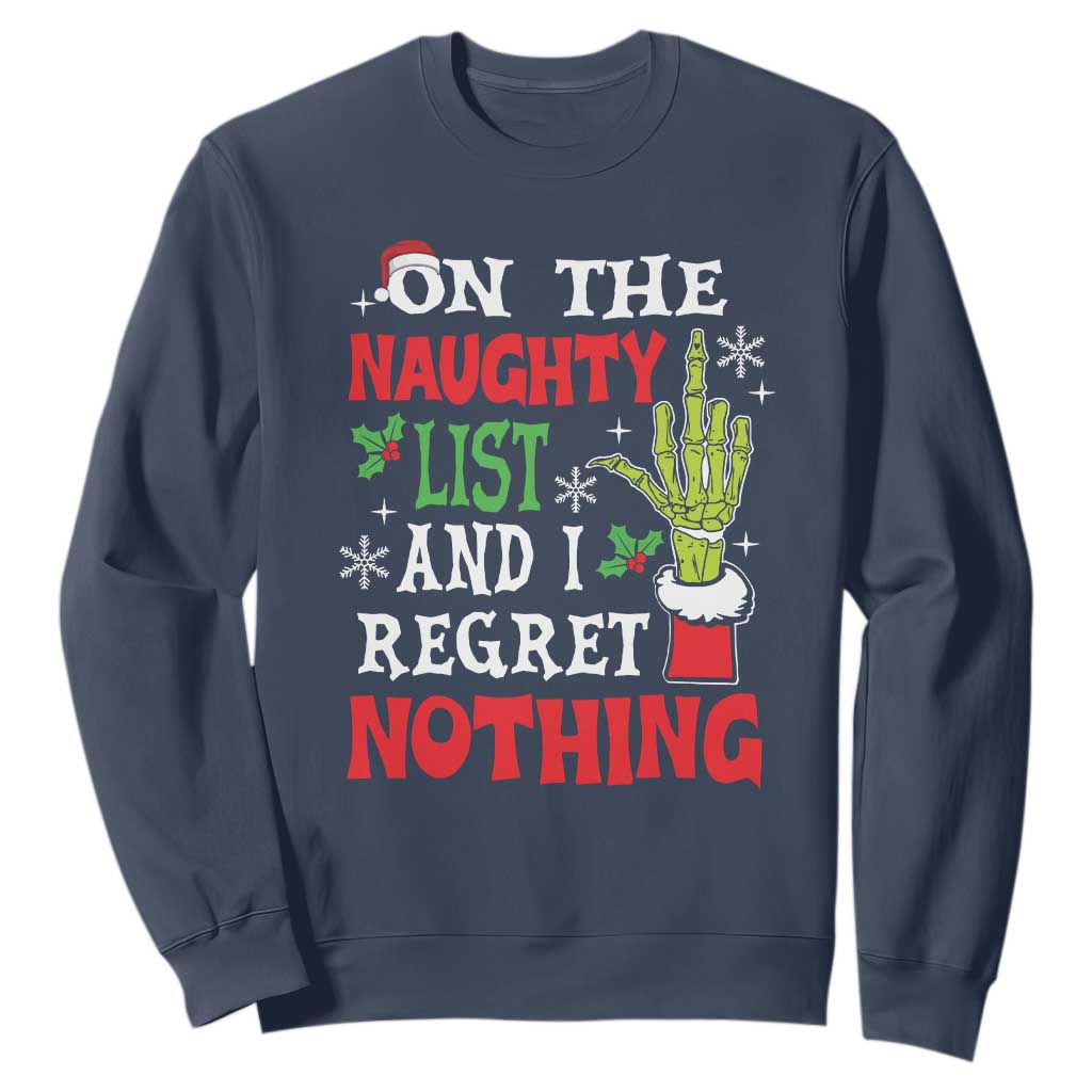 Funny Christmas Sweatshirt On The List Of Naughty And I Regret Nothing Xmas TS10 Navy Print Your Wear