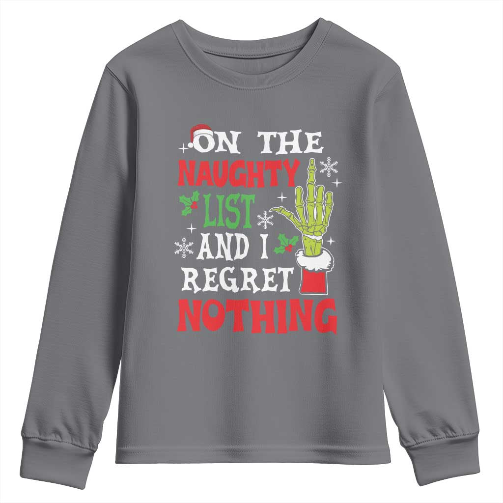 Funny Christmas Youth Sweatshirt On The List Of Naughty And I Regret Nothing Xmas TS10 Charcoal Print Your Wear