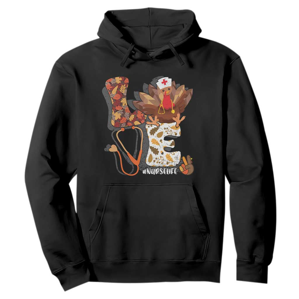 Thanksgiving Nurse Life Hoodie Love Turkey Fall TS10 Black Print Your Wear