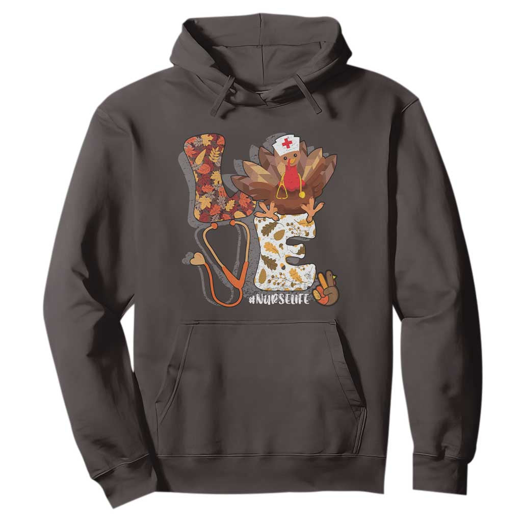 Thanksgiving Nurse Life Hoodie Love Turkey Fall TS10 Dark Chocolate Print Your Wear
