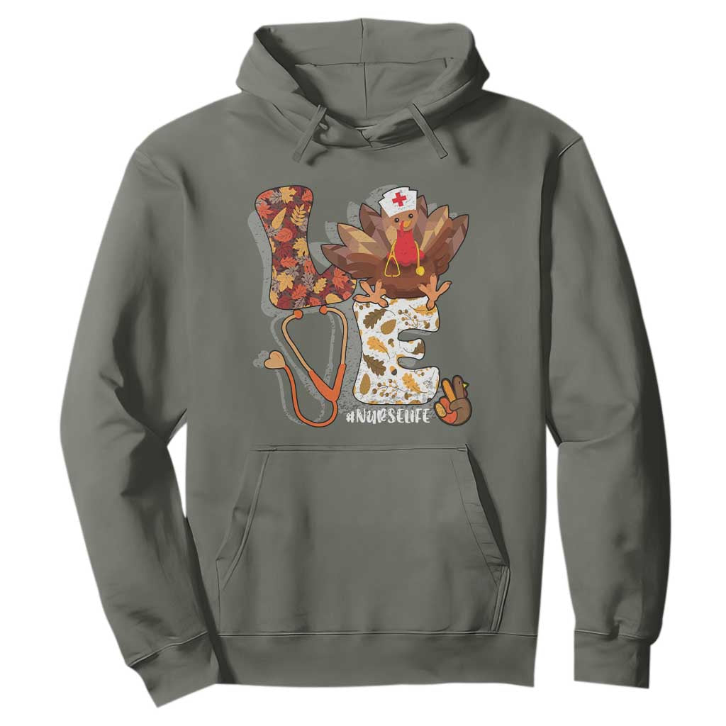 Thanksgiving Nurse Life Hoodie Love Turkey Fall TS10 Military Green Print Your Wear