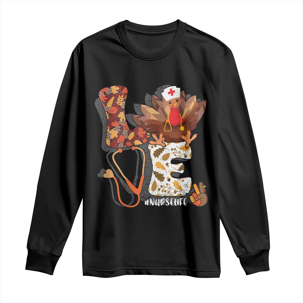 Thanksgiving Nurse Life Long Sleeve Shirt Love Turkey Fall TS10 Black Print Your Wear