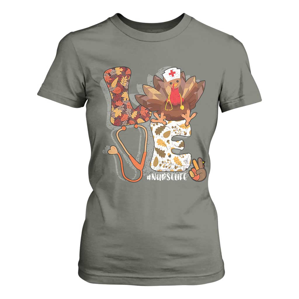 Thanksgiving Nurse Life T Shirt For Women Love Turkey Fall TS10 Military Green Print Your Wear