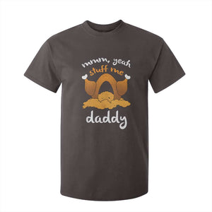 Funny Thanksgiving T Shirt For Kid Turkey Stuff Me Daddy Adult Humor TS10 Dark Chocolate Print Your Wear